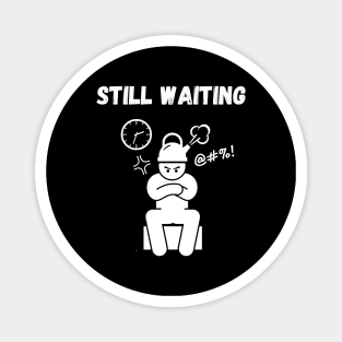 Still waiting Magnet